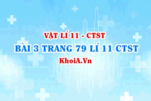 Bài 3 trang 79 SGK Vật lí 11 Chân trời sáng tạo
